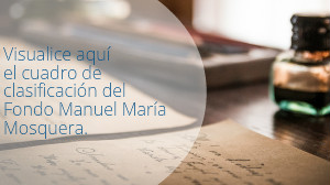 Fondo Manuel María Mosquera